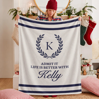 Admit It Life Is Better With Your Name Vintage Fleece Blanket KELLY 13K1 BK40