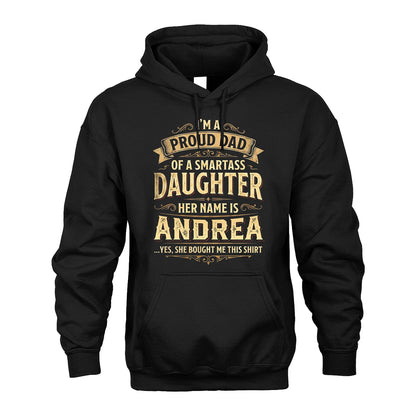 ANDREA 13K1-356 I'm A Proud Dad Of A Smartass Daughter Her Name Is...
