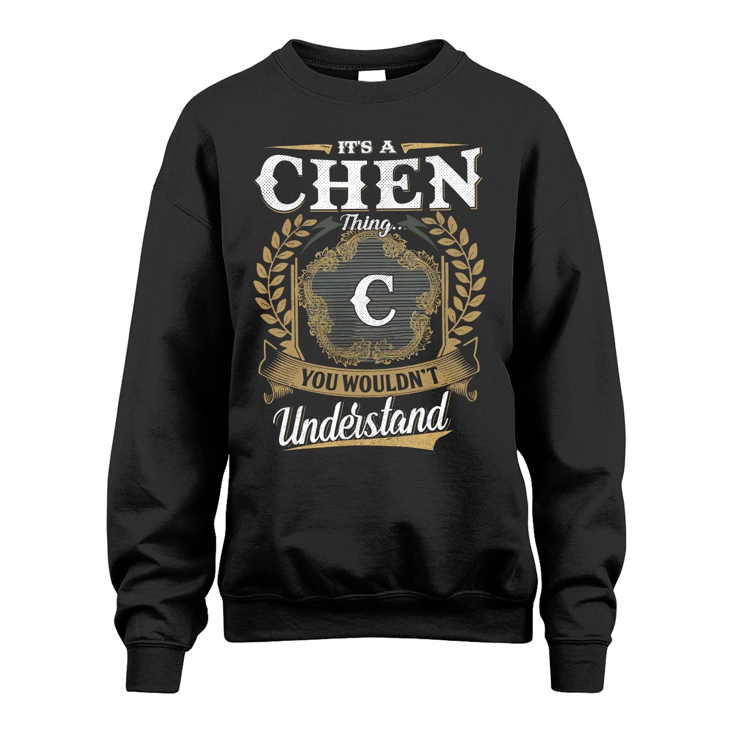 CHEN 13K1-1–Personalized Name Quote Apparel “It’s an NAME Thing You Wouldn’t Understand”