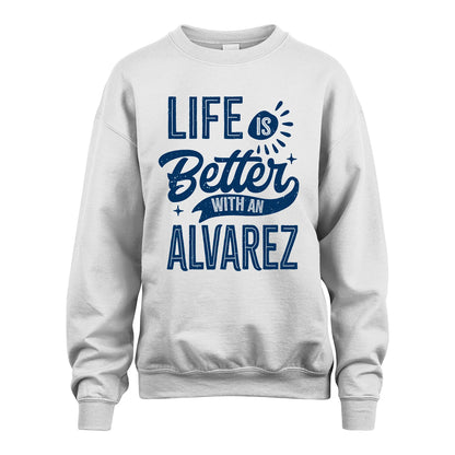 ALVAREZ 13K1-116 Personalized Name Quote T-Shirt Life Is Better With Unisex Gift