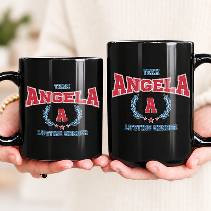 Team Your Name Lifetime Member Sporty Mug ANGELA 13K1 MG09