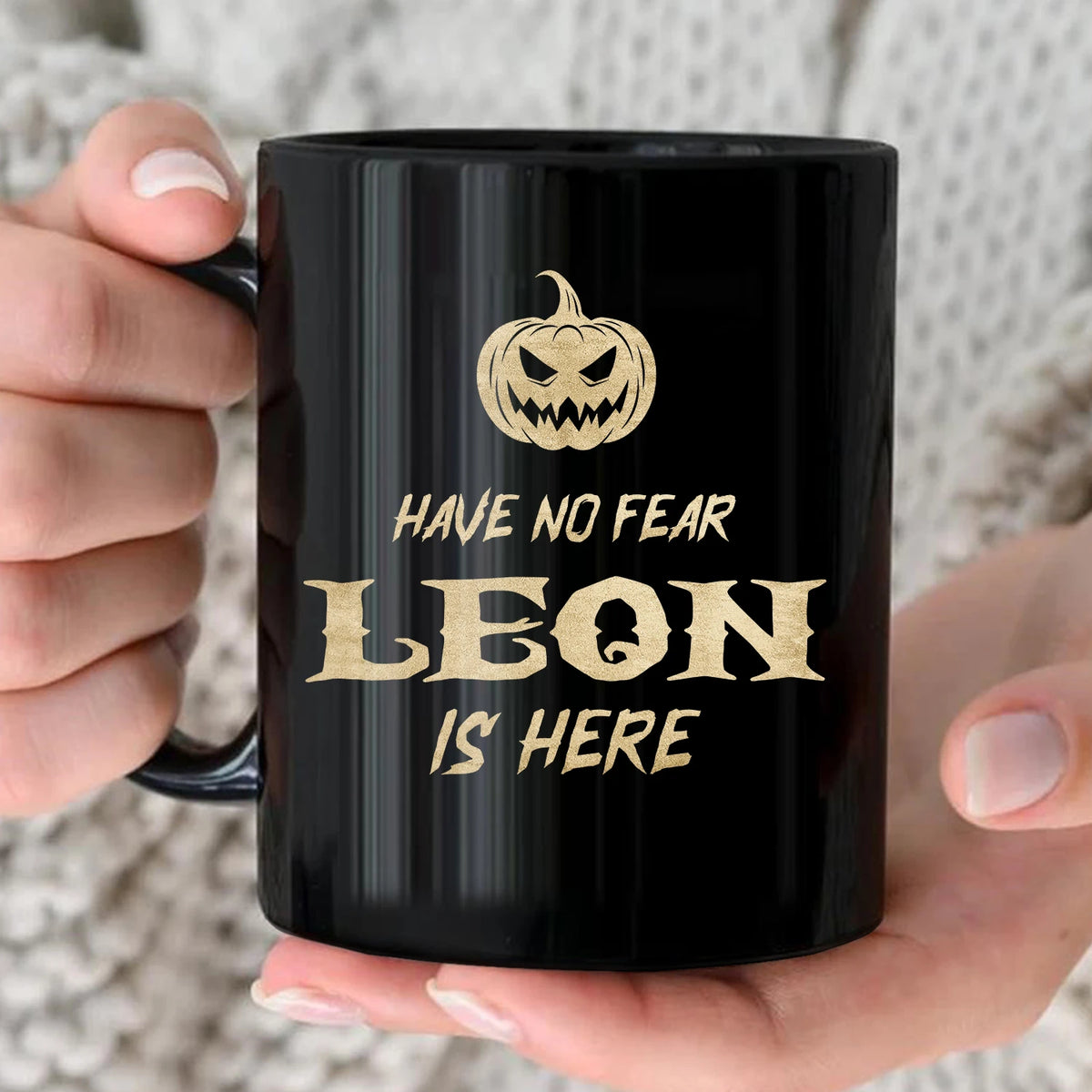 Have No Fear Your Name Is Here Halloween Pumpkin Mug LEON 13K1 MG35