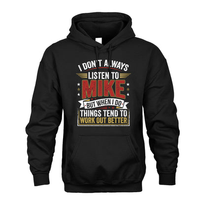 MIKE 13K1-542 I Don't Always Listen To ...