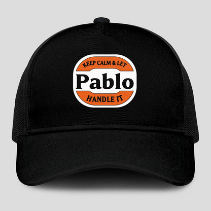 Keep Calm & Let Your Name Handle It Black Mesh Cap PABLO 13K1 C199PF