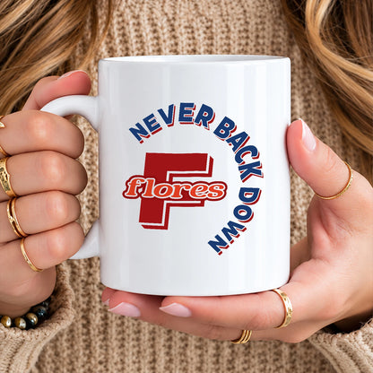Never Back Down Log With Your Name Mug FLORES 13K1 MG25