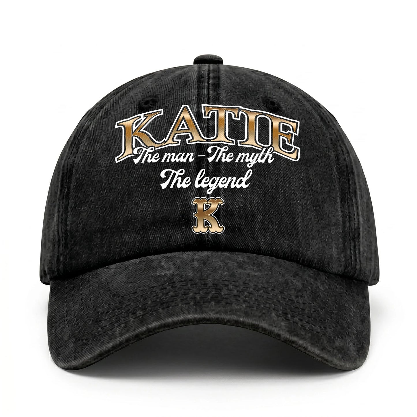 The Man - The Myth - The Legend KATIE 13K C21PF