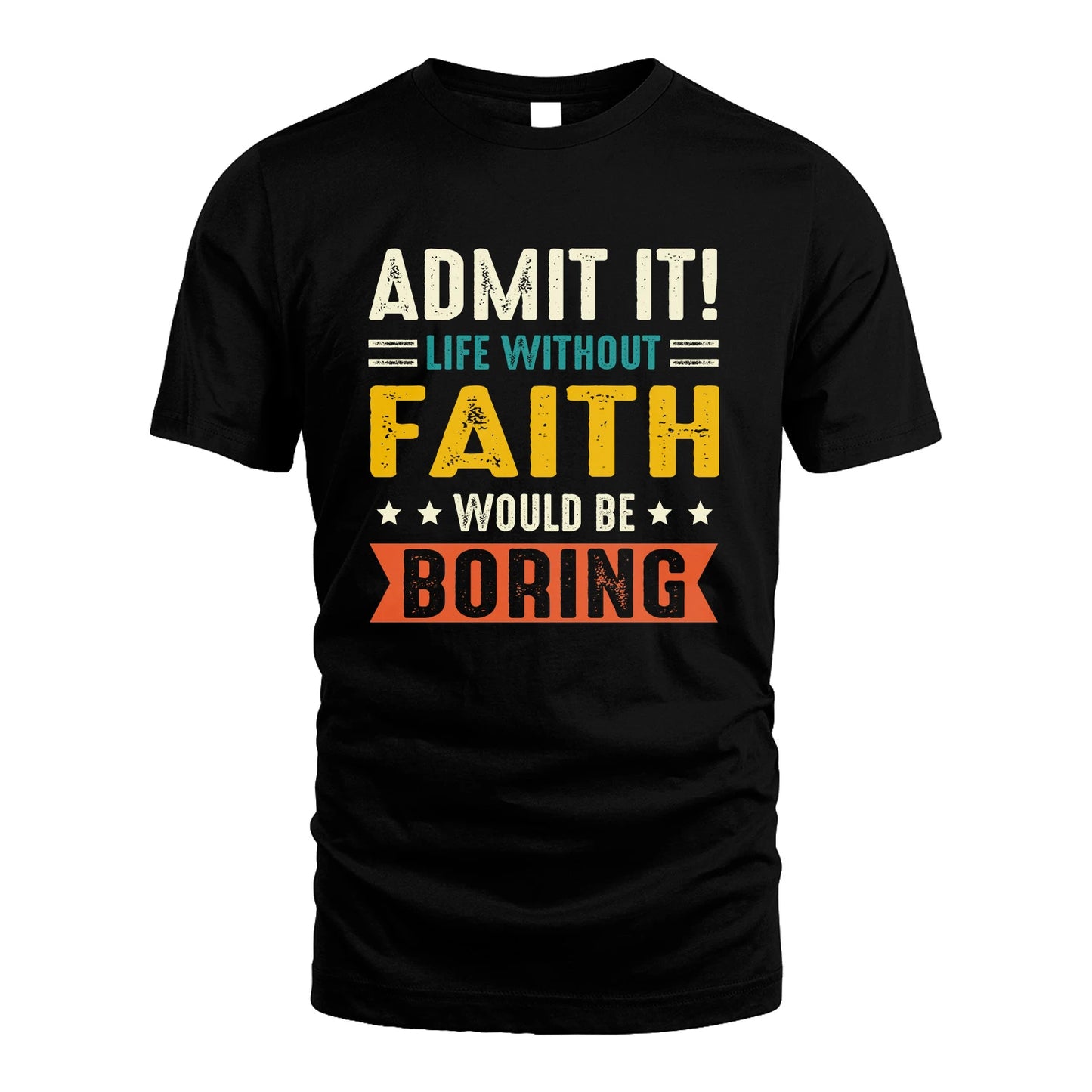 FAITH 13K3-124–Personalized Funny Quote Apparel “Life Without NAME Would Be Boring”
