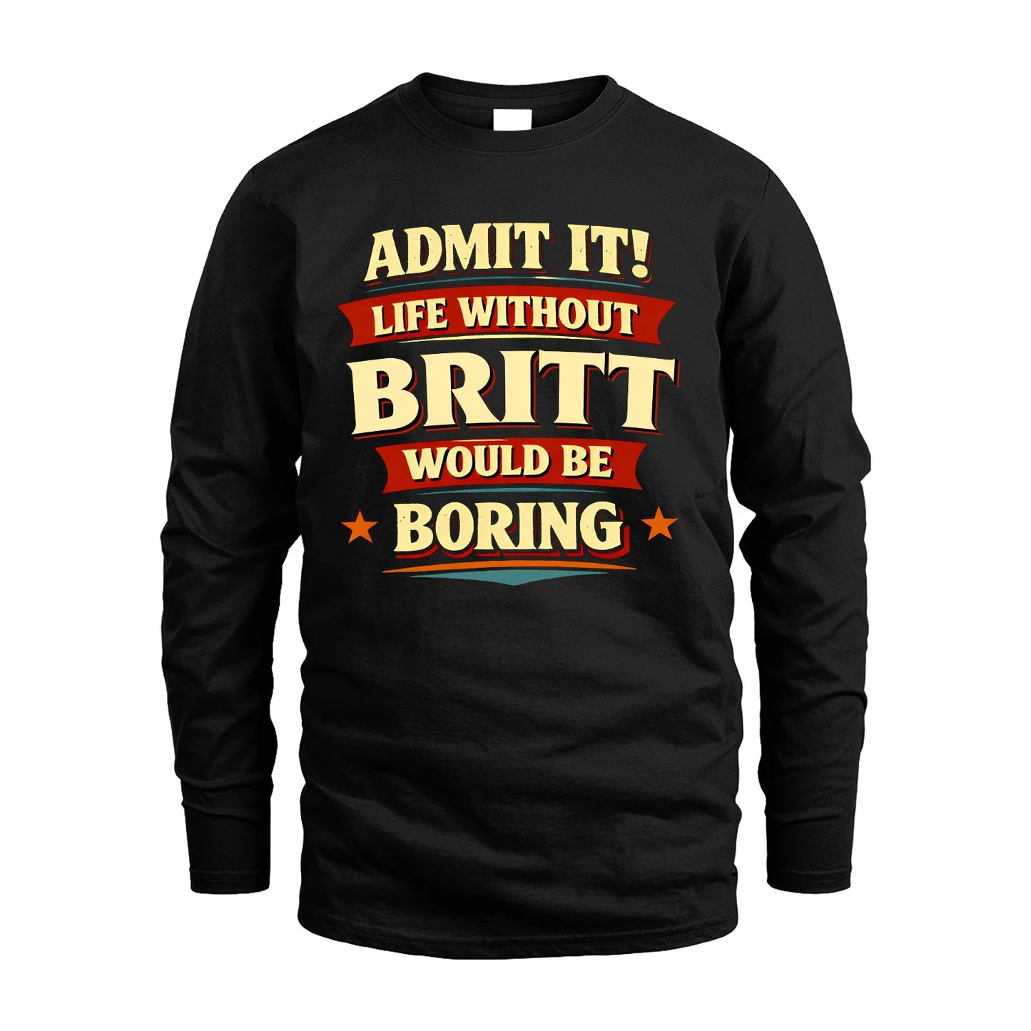 BRITT 13K4-503 Personalized "Admit It Life Without..."