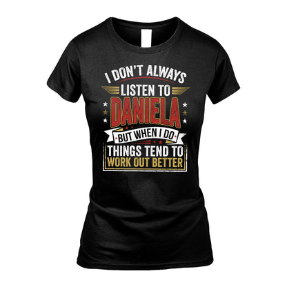 DANIELA 13K1-542 I Don't Always Listen To ...