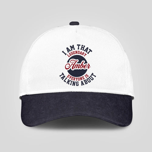 I Am That Legendary Your Name Everyone Is Talking About Baseball Cap AMBER 13K1 C107PF