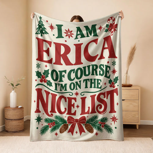I'm Name Of Course I'm On The Nice List Cream Christmas Fleece Blanket ERICA 13K1 BK59