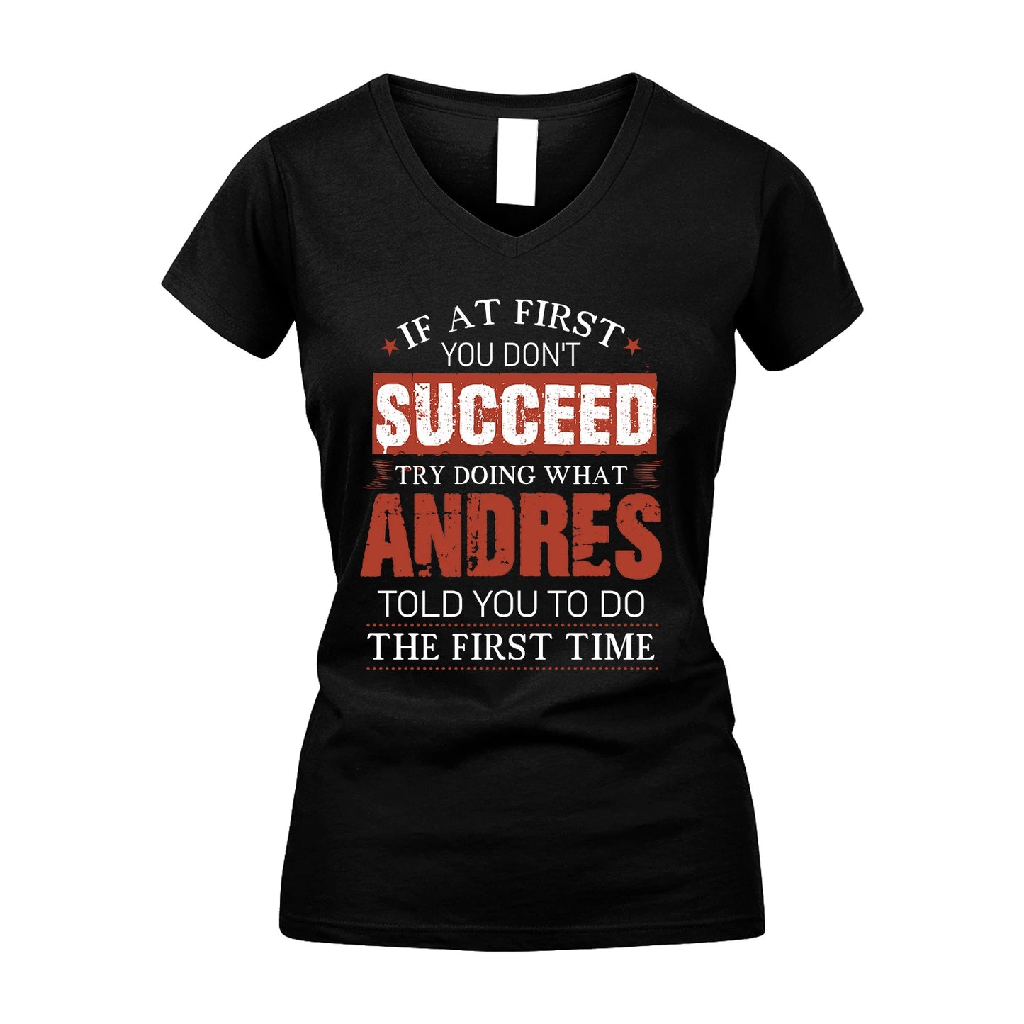 ANDRES 13K1-82–Personalized Funny Quote Apparel “If At First You Don’t Succeed”