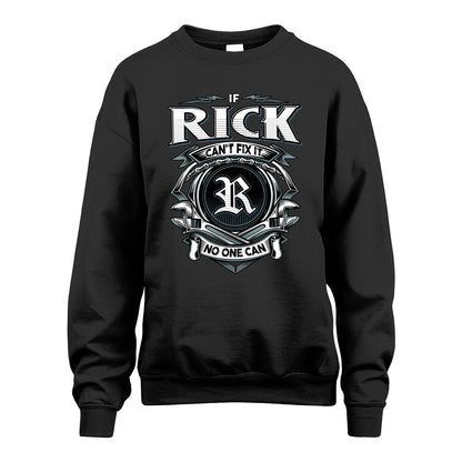 RICK 13K1-510 Personalized  "Can’t Fix It No One Can"