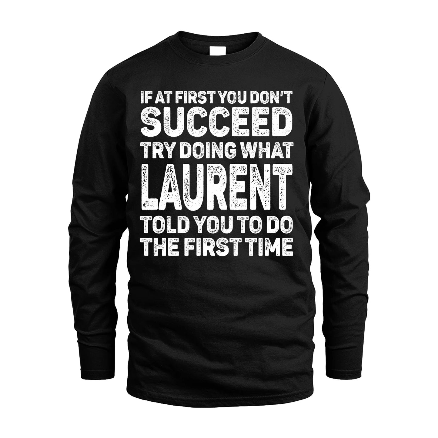 LAURENT 13K3-117Personalized Funny Quote Apparel If At First You Dont Succeed