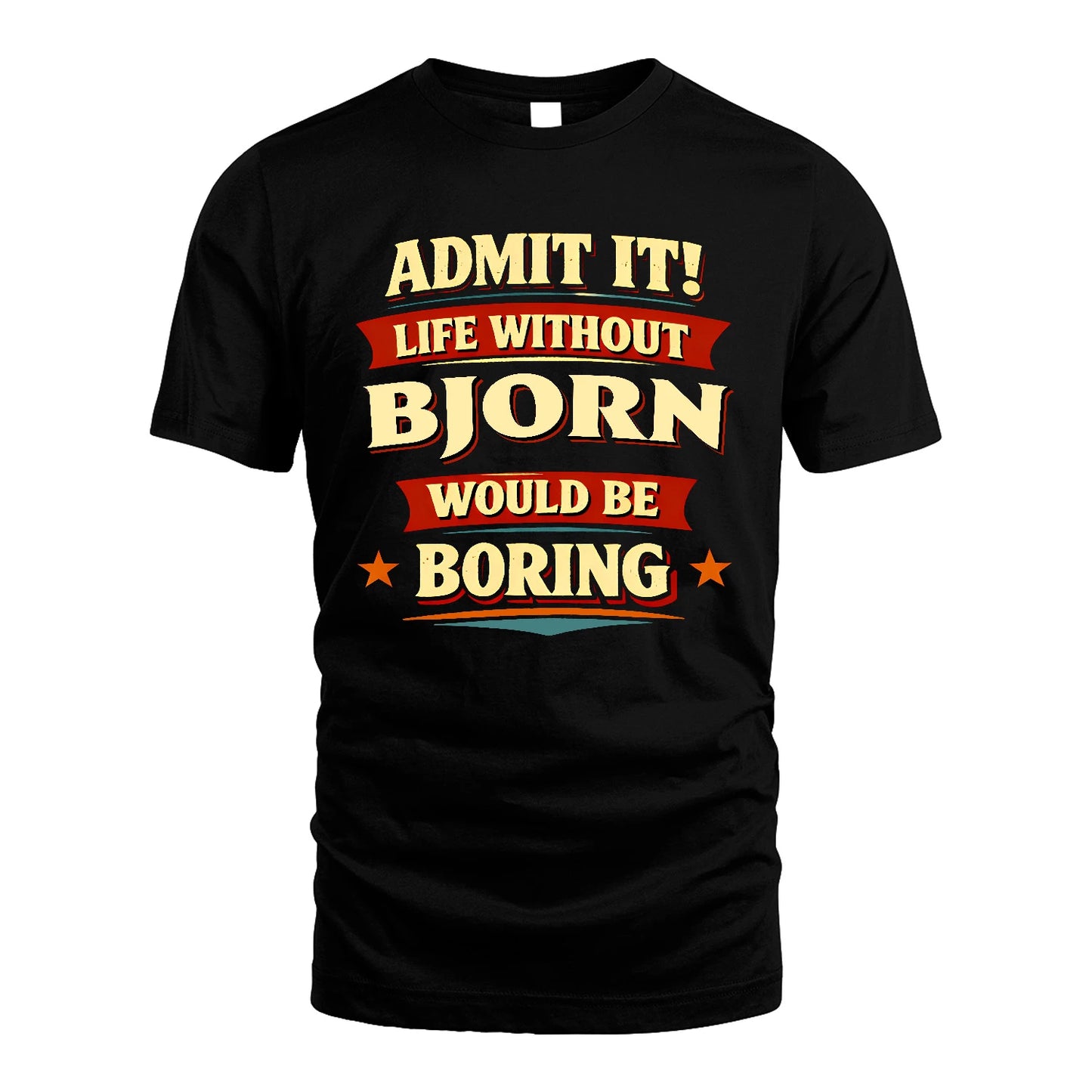BJORN 13K7-503 Admit It Life Without...