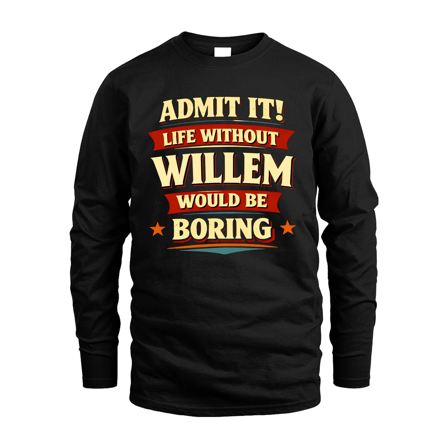 WILLEM 13K7-503 Admit It Life Without...