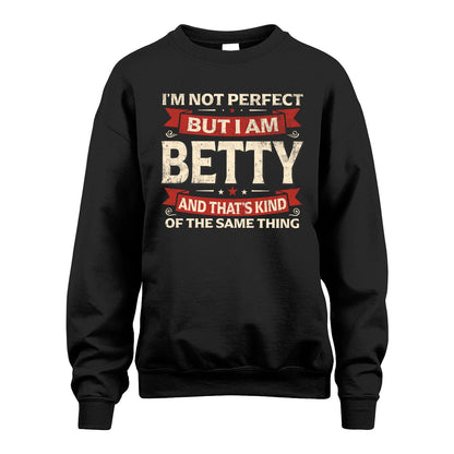 BETTY 13K1-566 I'm Not Perfect But I Am...