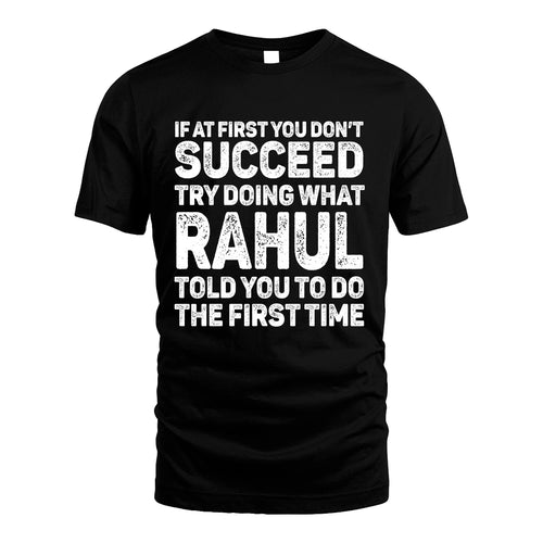 RAHUL 13K2-117Personalized Funny Quote Apparel If At First You Dont Succeed