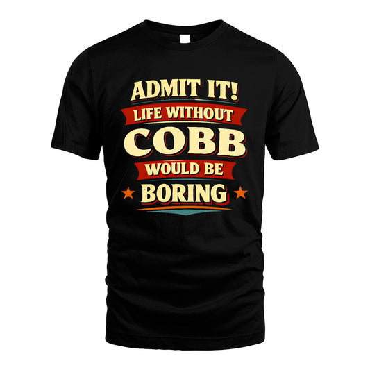 COBB 13K5-503 Admit It Life Without...