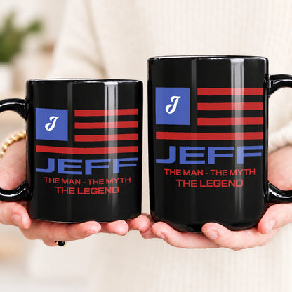 The Man The Myth The Legend American Flag Mug JEFF 13K1 MG18