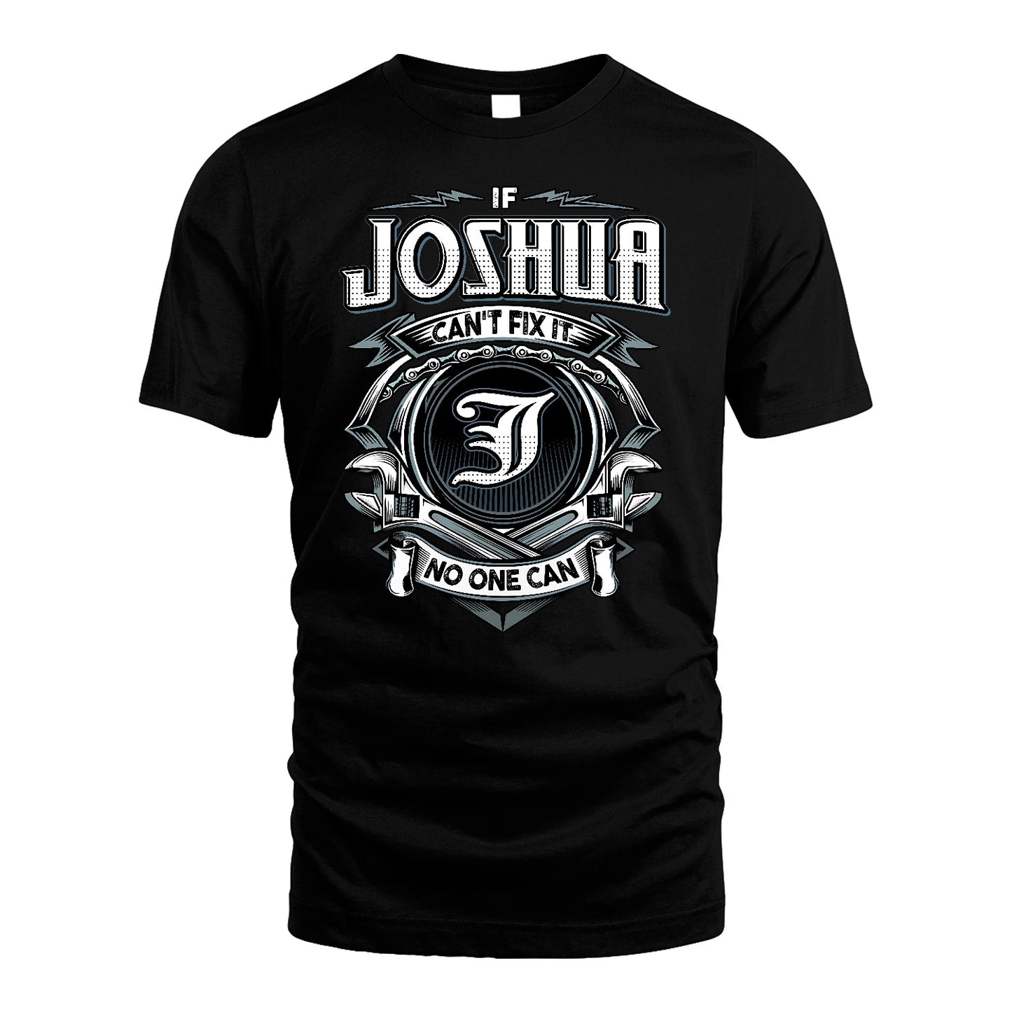 JOSHUA 13K1-510 Personalized  "Can’t Fix It No One Can"
