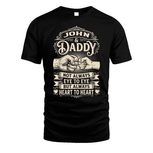 JOHN 13K1-543 Daddy Not Always Eye to Eye But Always Heart to Heart