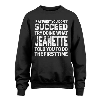 JEANETTE 13K2-117Personalized Funny Quote Apparel If At First You Dont Succeed