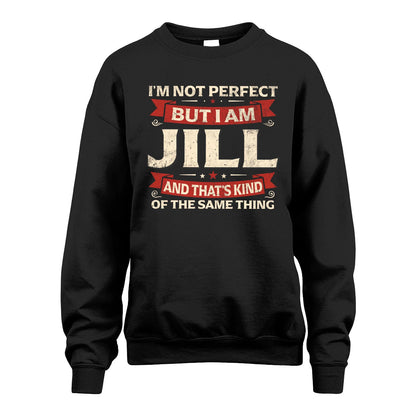 JILL 13K1-566 I'm Not Perfect But I Am...