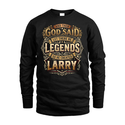 LARRY 13K1-540 And Then God Said Let There Be Legends...
