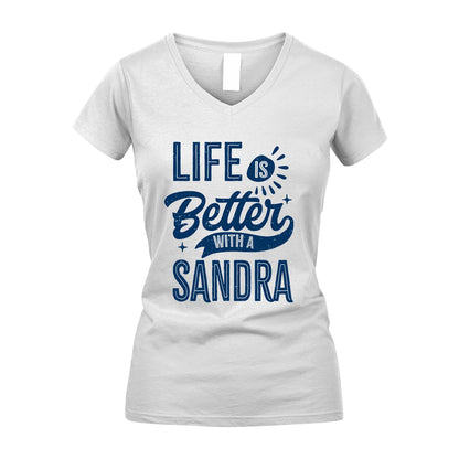 SANDRA 13K1-116 Personalized Name Quote T-Shirt Life Is Better With Unisex Gift