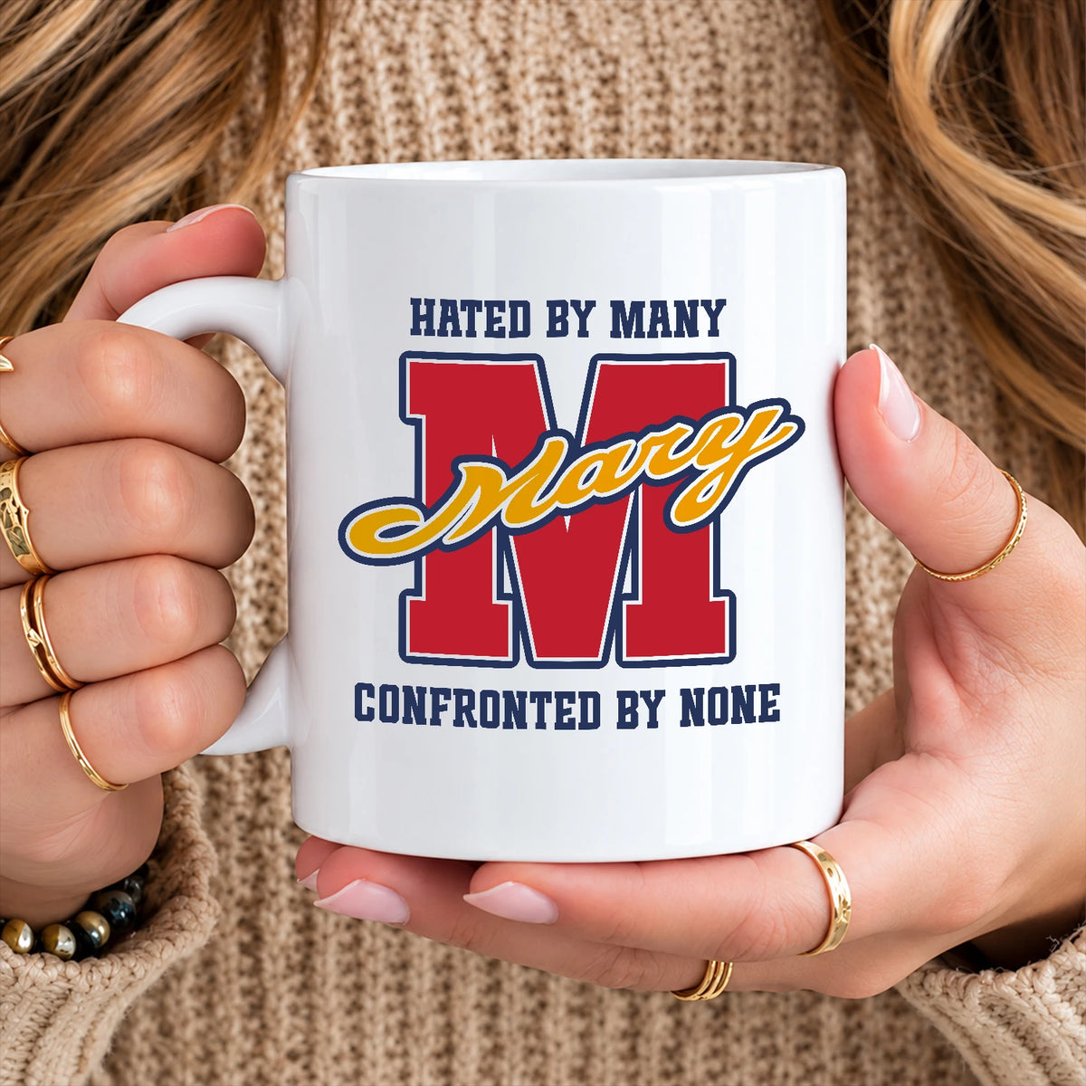 Hated By Many Confronted By None Cool Mug MARY 13K1 MG16