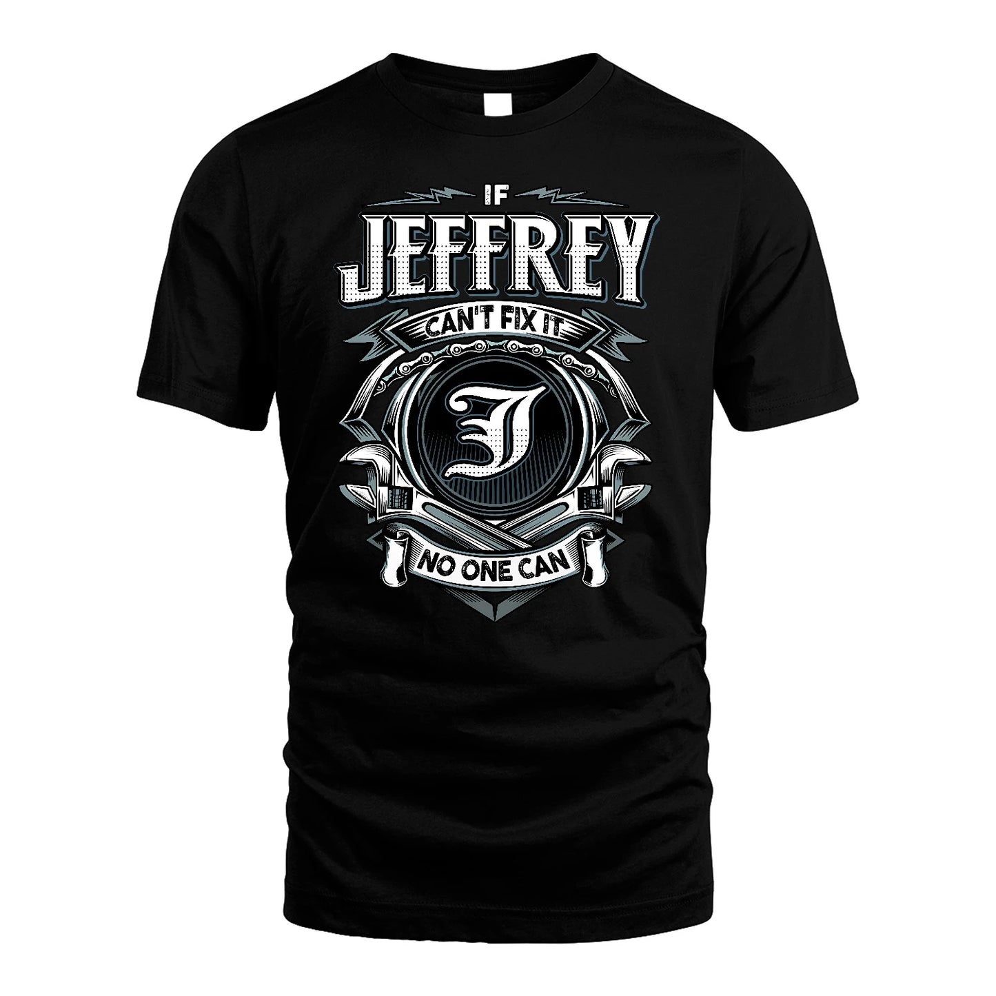 JEFFREY 13K1-510 Personalized  "Can’t Fix It No One Can"