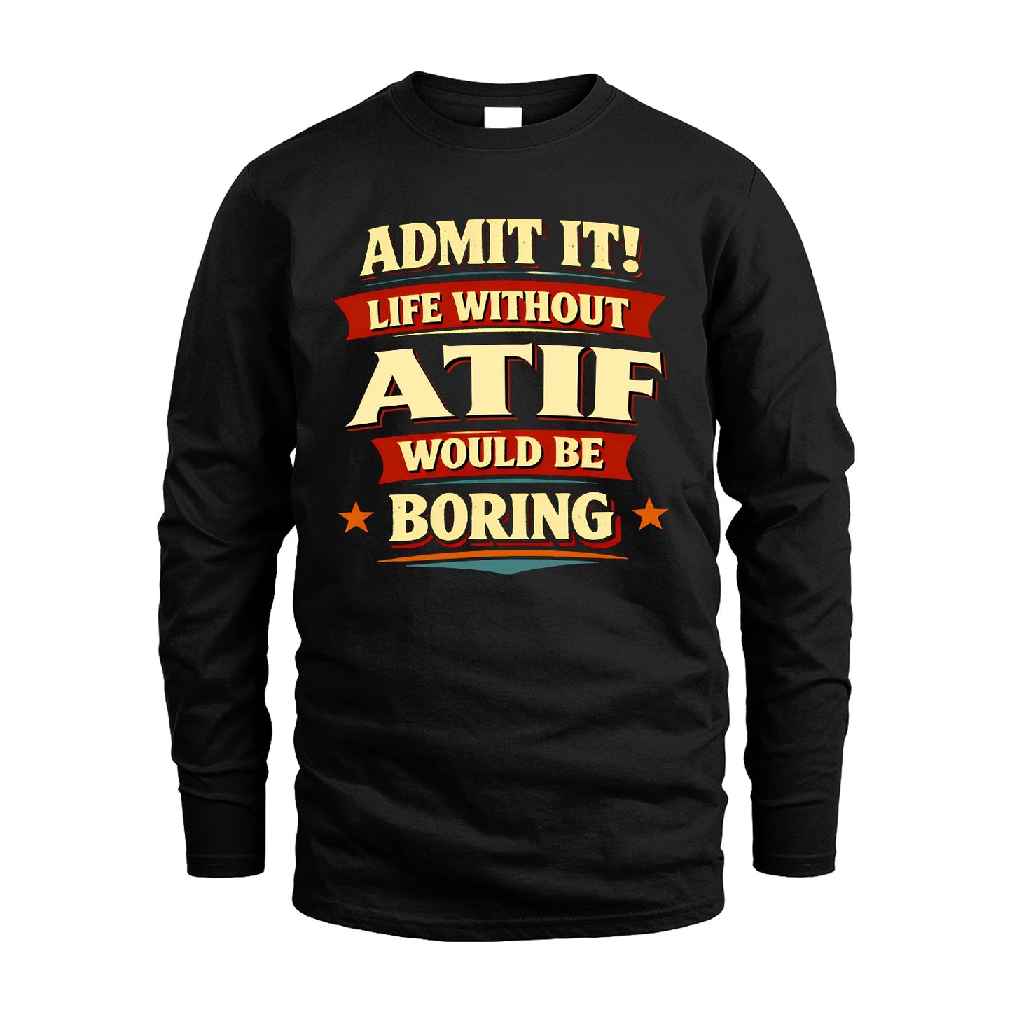 ATIF 13K10-503 Admit It Life Without...