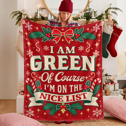 I'm Name Of Course I'm On The Nice List Christmas Fleece Blanket GREEN 13K1 BK56