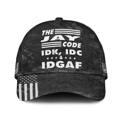 The Name Code IDK, IDC & IDGAF JAY 13K1 C15PF