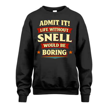 SNELL 13K9-503 Admit It Life Without...