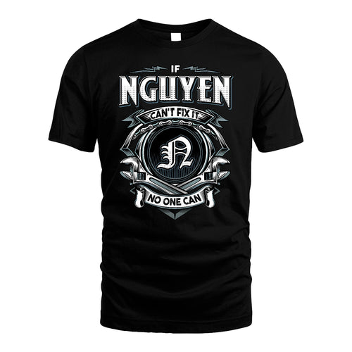 NGUYEN 13K1-510 Personalized  "Can’t Fix It No One Can"
