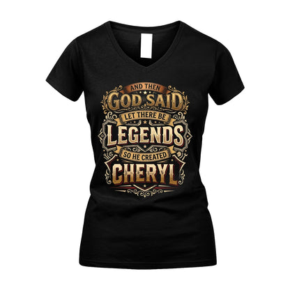 CHERYL 13K1-540 And Then God Said Let There Be Legends...