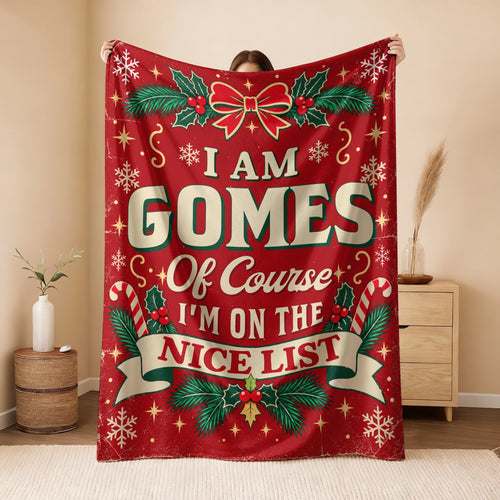 I'm Name Of Course I'm On The Nice List Christmas Fleece Blanket GOMES 13K1 BK56
