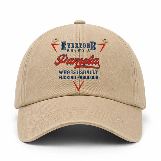 Everyone Knows A Your Name Who Is Usually Fucking Fabulous Washed Cap PAMELA 13K1 C53PF