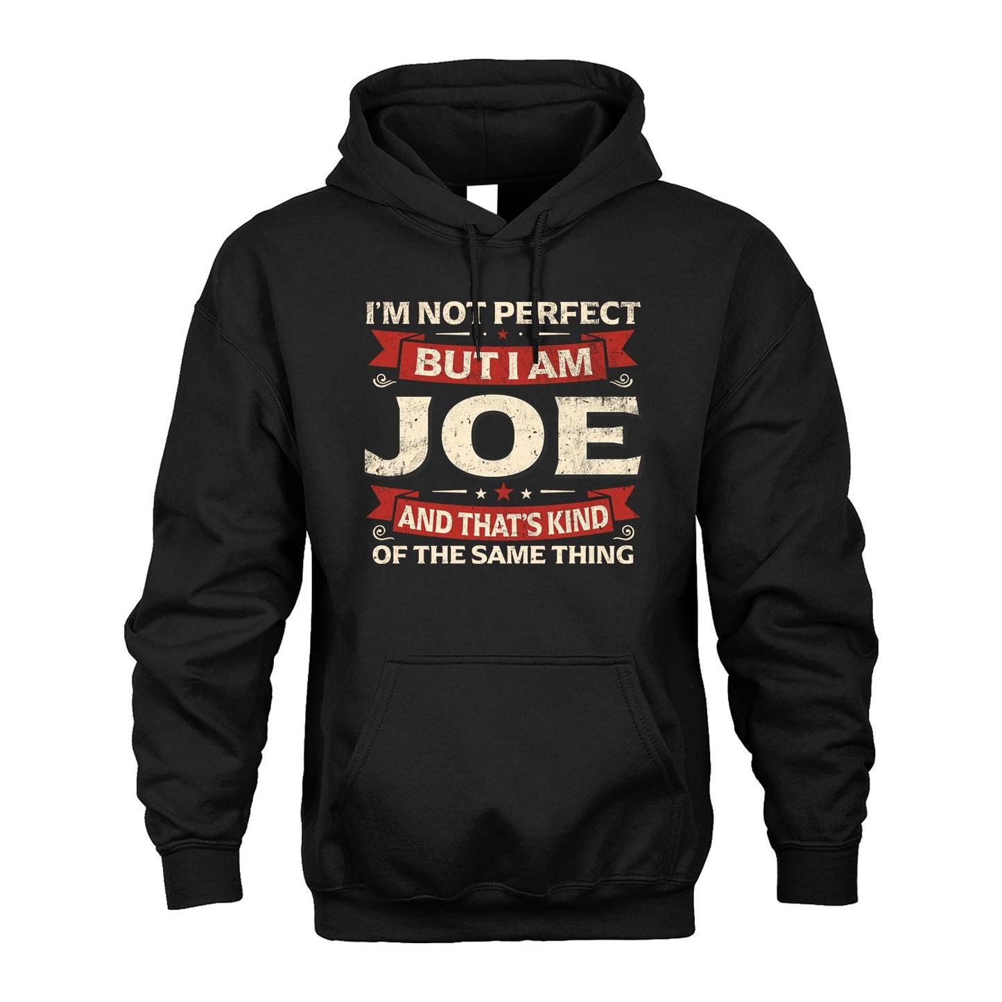 JOE 13K1-566 I'm Not Perfect But I Am...
