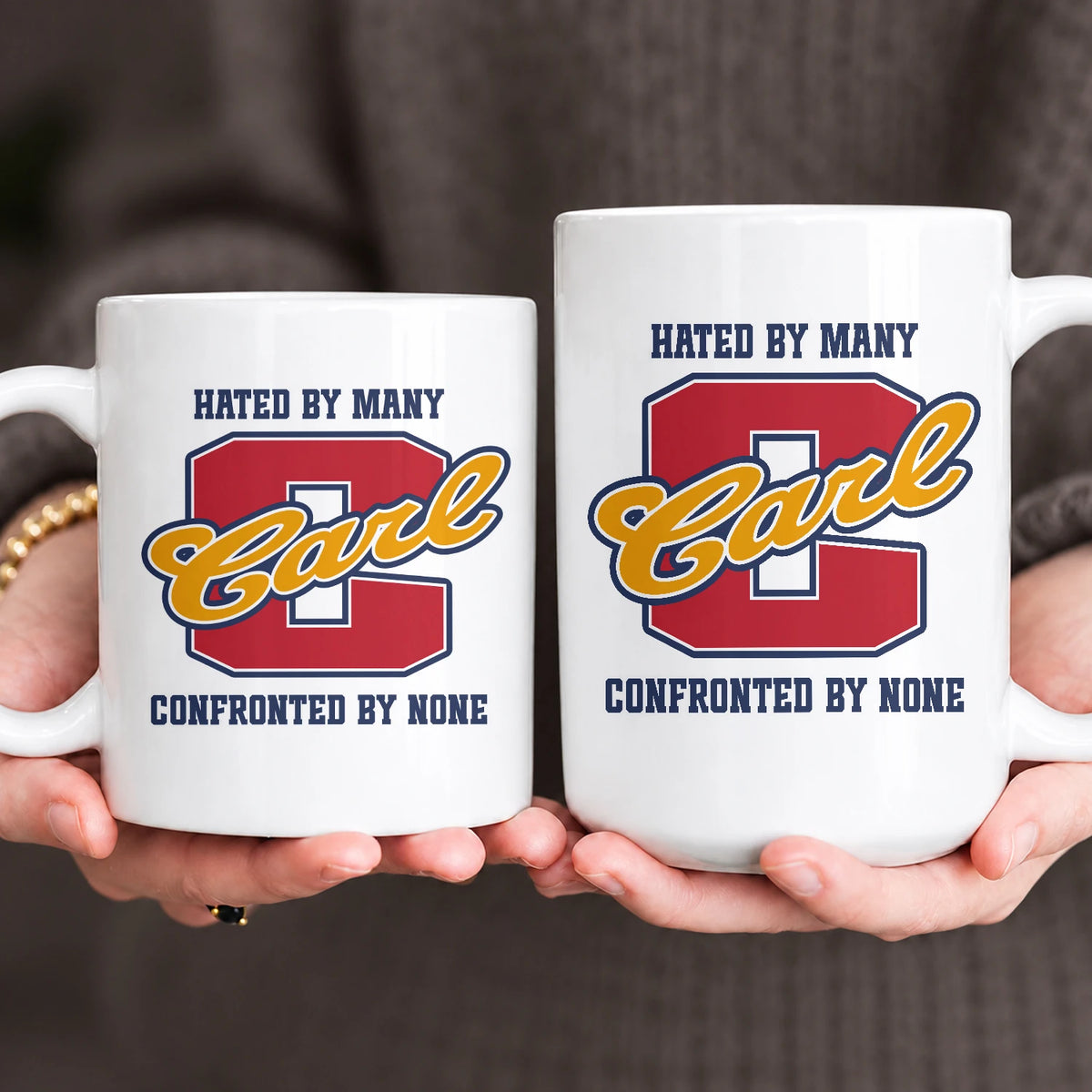 Hated By Many Confronted By None Cool Mug CARL 13K1 MG16
