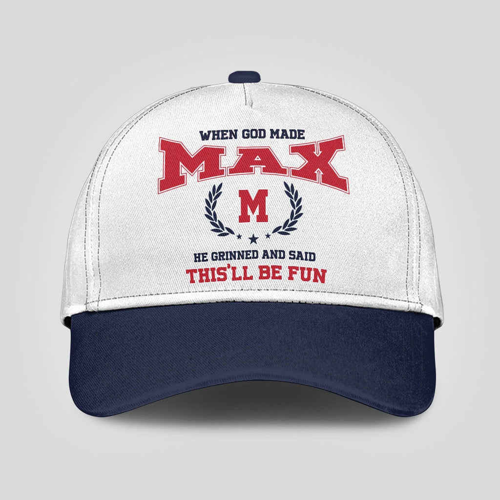 When God Made Your Name He Grinned And Said This'll Be Fun Blue Cap MAX 13K1 C57PF
