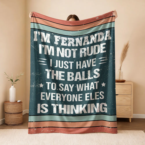 I'm Name Not Rude Just Have the Balls Fleece Blanket FERNANDA 13K1 BK65