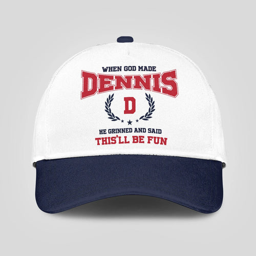 When God Made Your Name He Grinned And Said This'll Be Fun Blue Cap DENNIS 13K1 C57PF