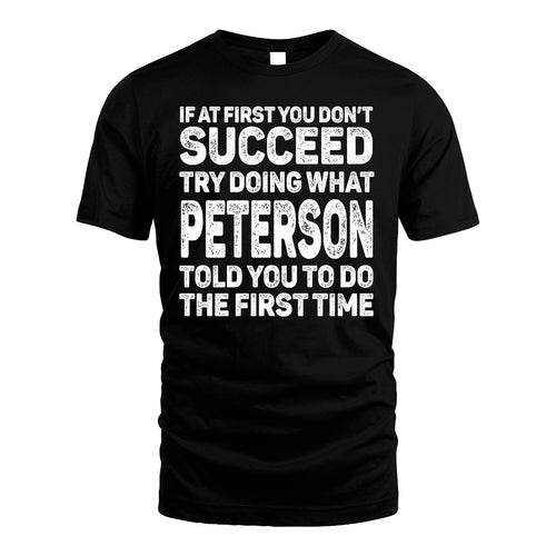 PETERSON 13K1-117   Personalized Funny Quote Apparel If At First You Dont Succeed