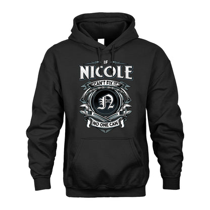 NICOLE 13K1-510 Personalized  "Can’t Fix It No One Can"
