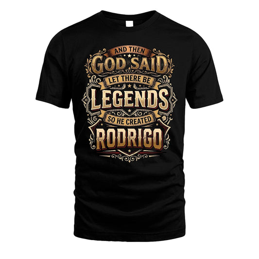 RODRIGO 13K1-540 And Then God Said Let There Be Legends...