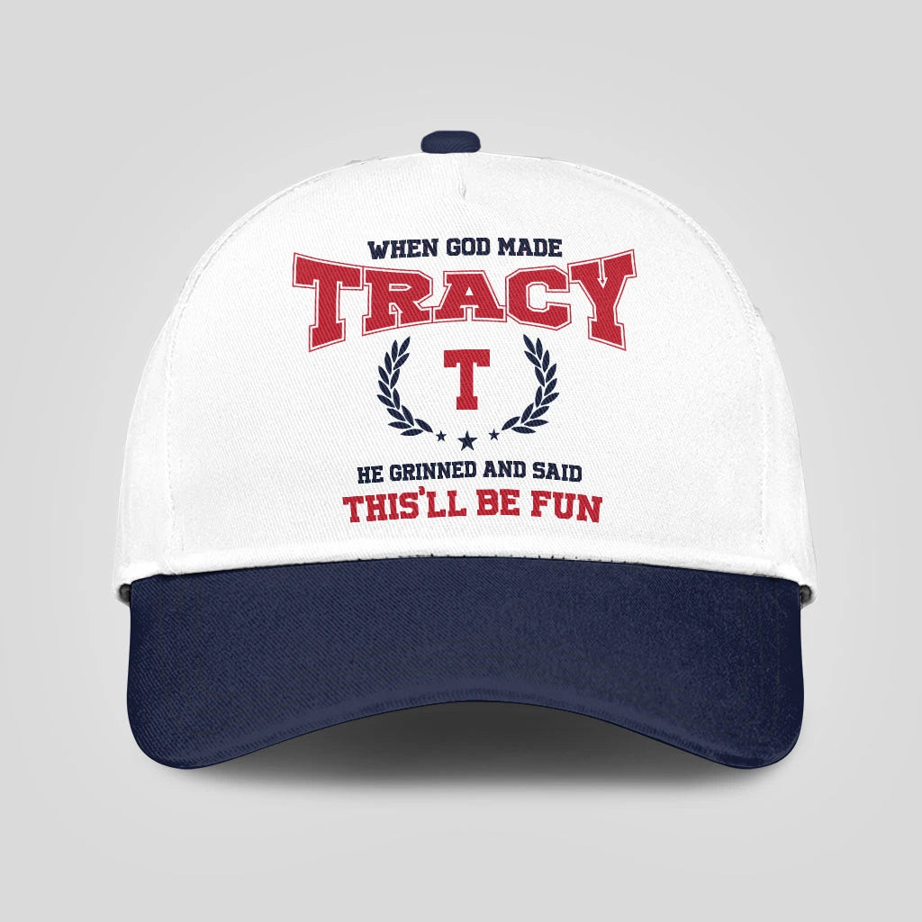 When God Made Your Name He Grinned And Said This'll Be Fun Blue Cap TRACY 13K1 C57PF