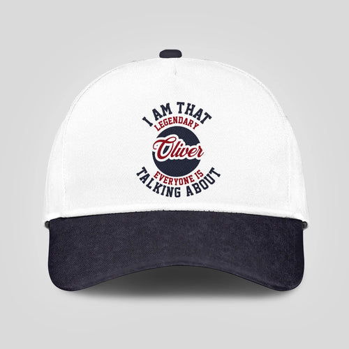 I Am That Legendary Your Name Everyone Is Talking About Baseball Cap OLIVER 13K1 C107PF